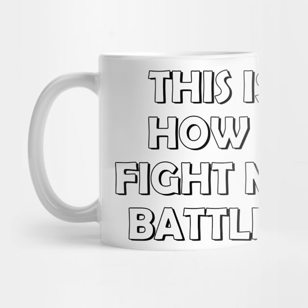 This is how I fight my battles by SamridhiVerma18